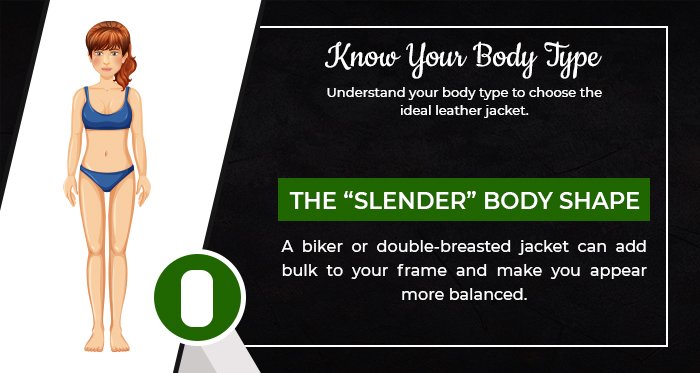 Slender body type
